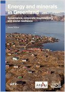 Energy and minerals in Greenland: governance, corporate responsibility and social resilience